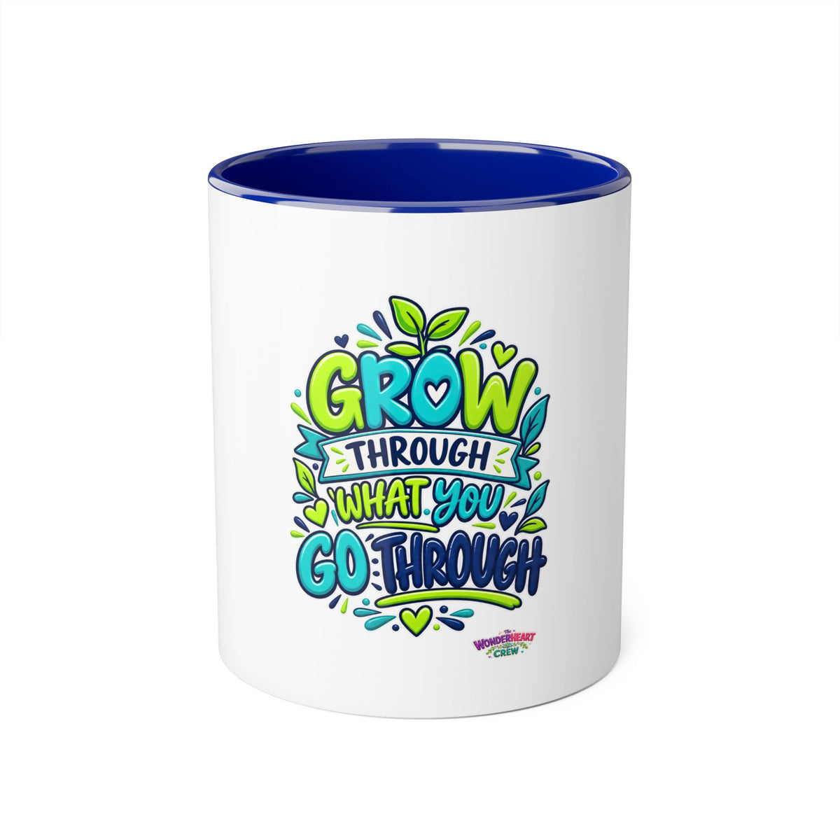 Grow Through What You Go Through - Inspirational 11oz Coffee Cup