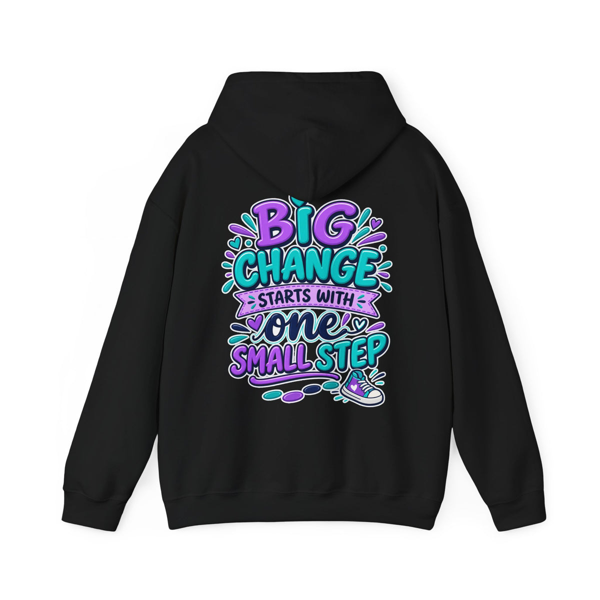 Big Change Starts With One Small Step -  Inspirational Hoodie