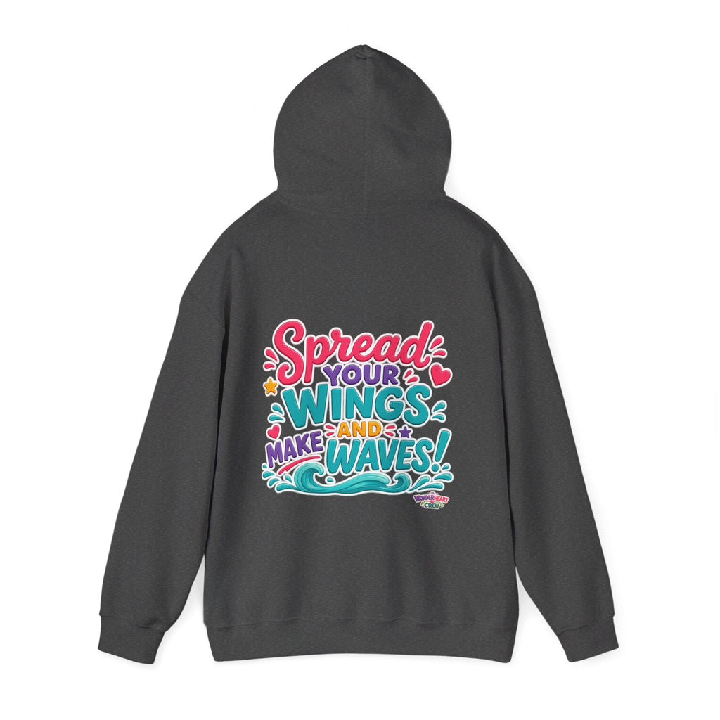 Spread Your Wings -  Inspirational Quote Hoodie