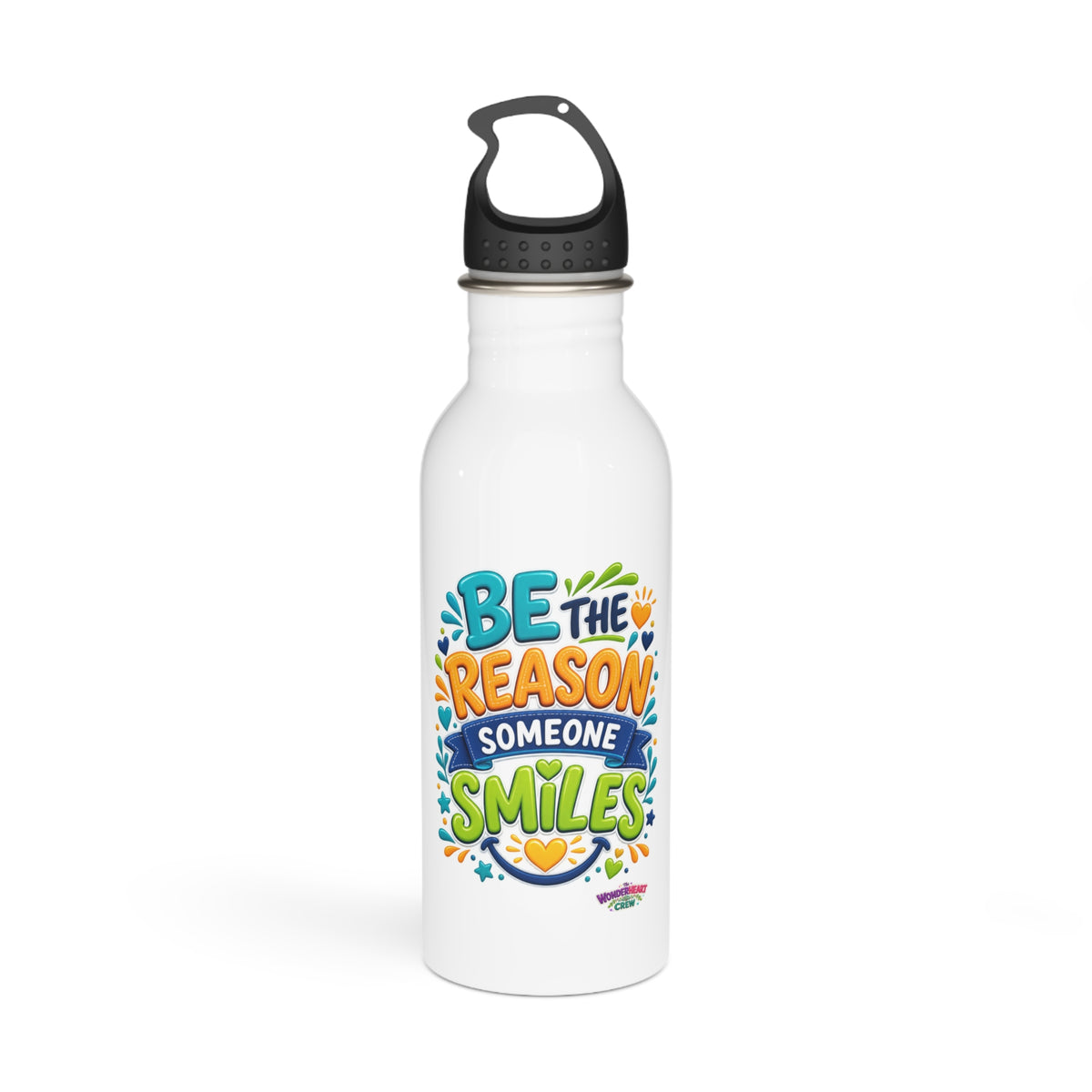 Be the Reason Someone Smiles - Motivational Stainless Steel Bottle