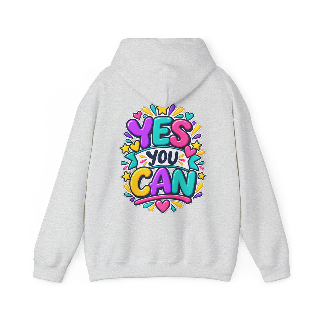 Yes You Can -  Inspirational Hoodie