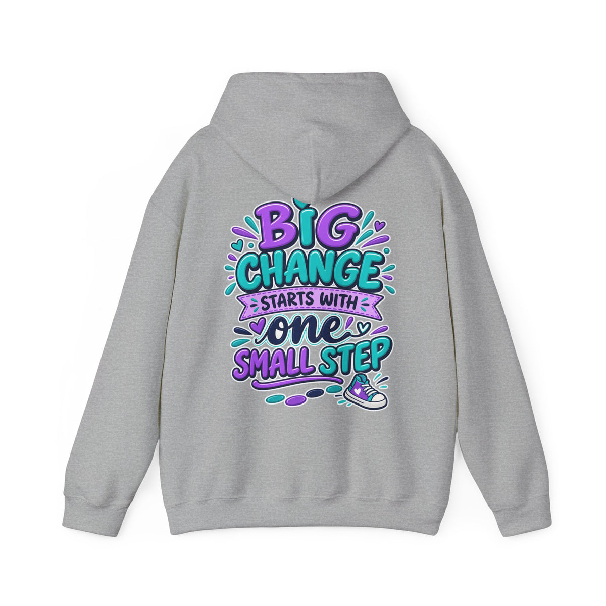 Big Change Starts With One Small Step -  Inspirational Hoodie