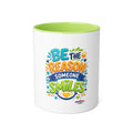 Be the Reason Someone Smiles - Inspirational 11oz Coffee Cup