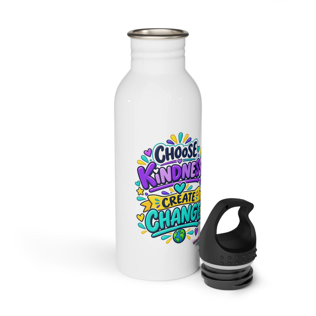 Choose Kindness. Create Change -  Motivational Stainless Steel Bottle