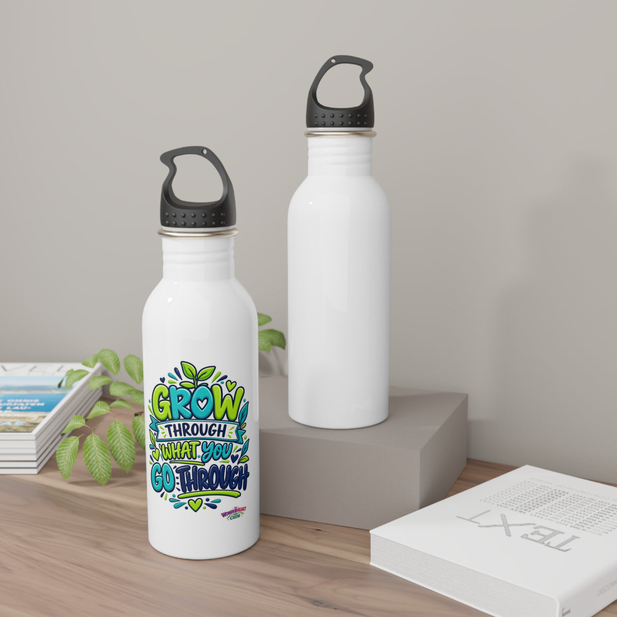 Grow Through What You Go Through -  Motivational Stainless Steel Bottle