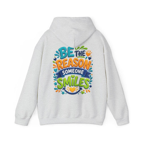 Be the Reason Someone Smiles -  Inspirational Hoodie