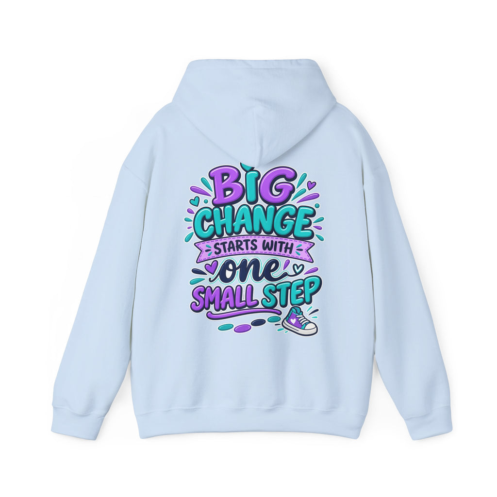 Big Change Starts With One Small Step -  Inspirational Hoodie