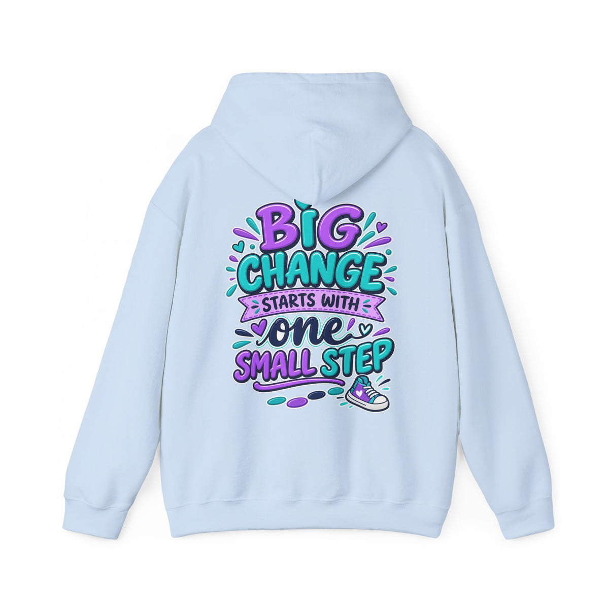 Big Change Starts With One Small Step -  Inspirational Hoodie
