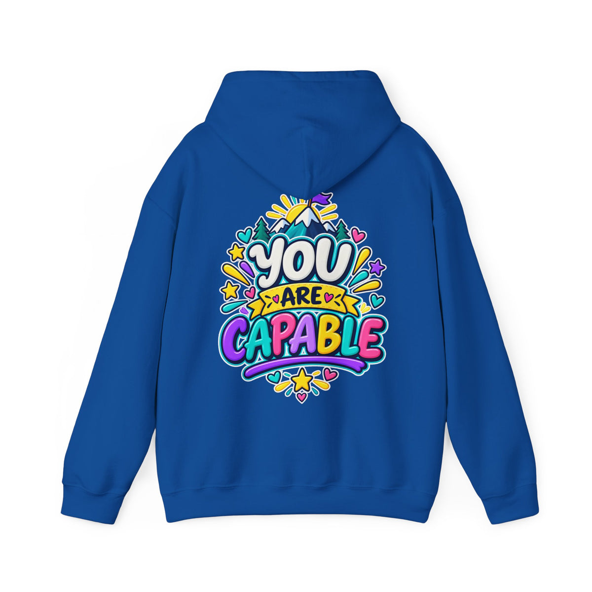 You are Capable -  Inspirational Hoodie