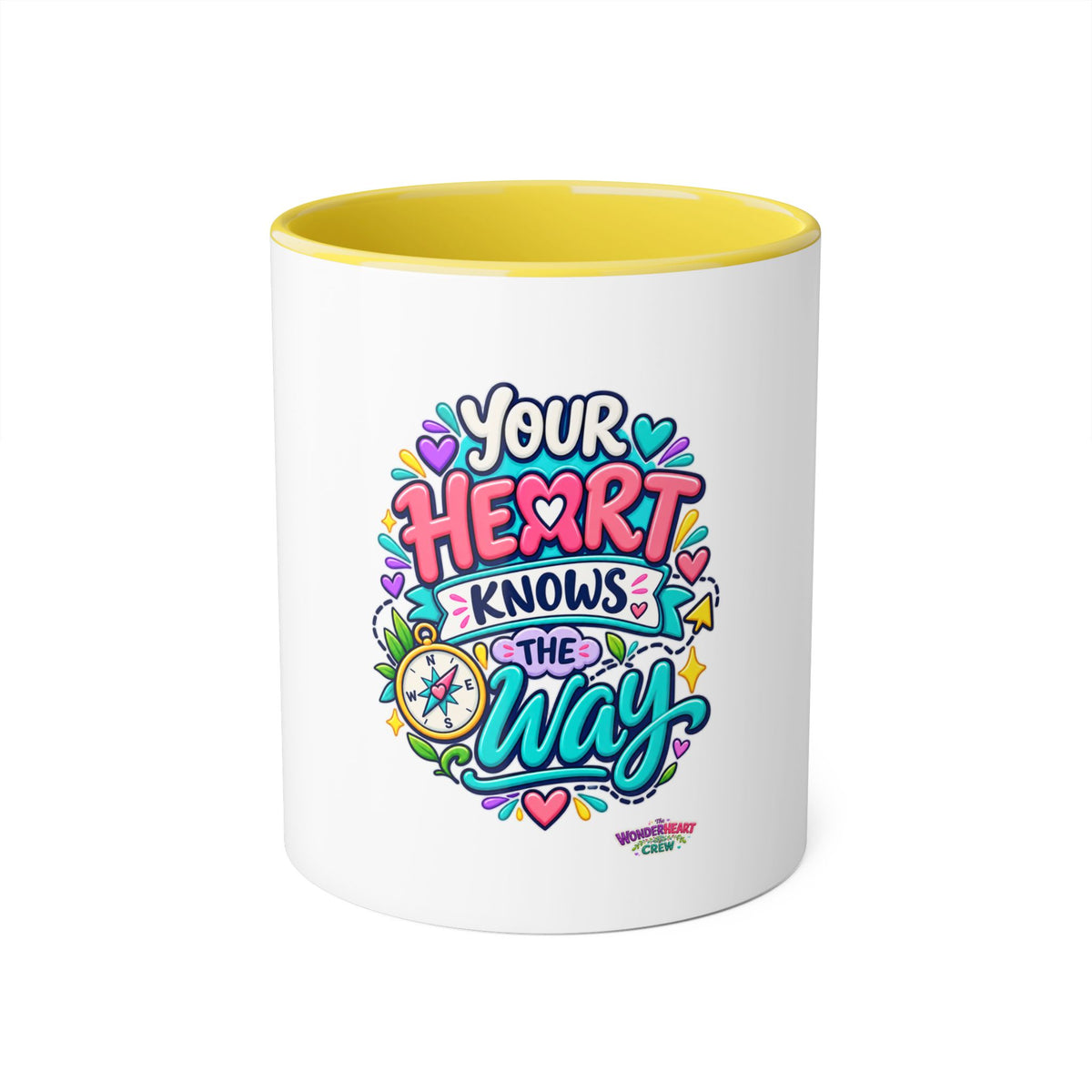 Your Heart Knows the Way - Inspirational 11oz Coffee Cup