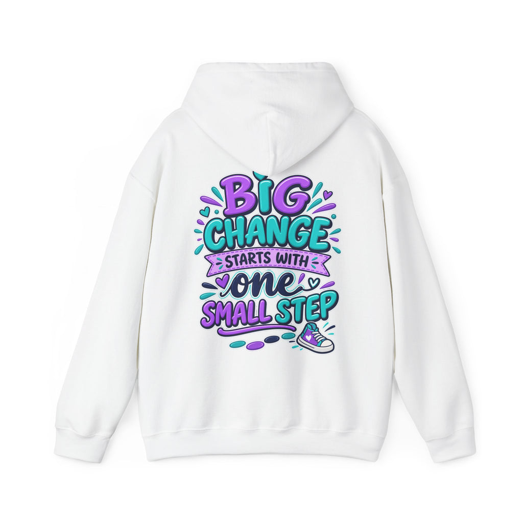 Big Change Starts With One Small Step -  Inspirational Hoodie