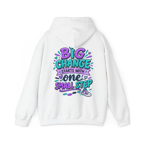 Big Change Starts With One Small Step -  Inspirational Hoodie
