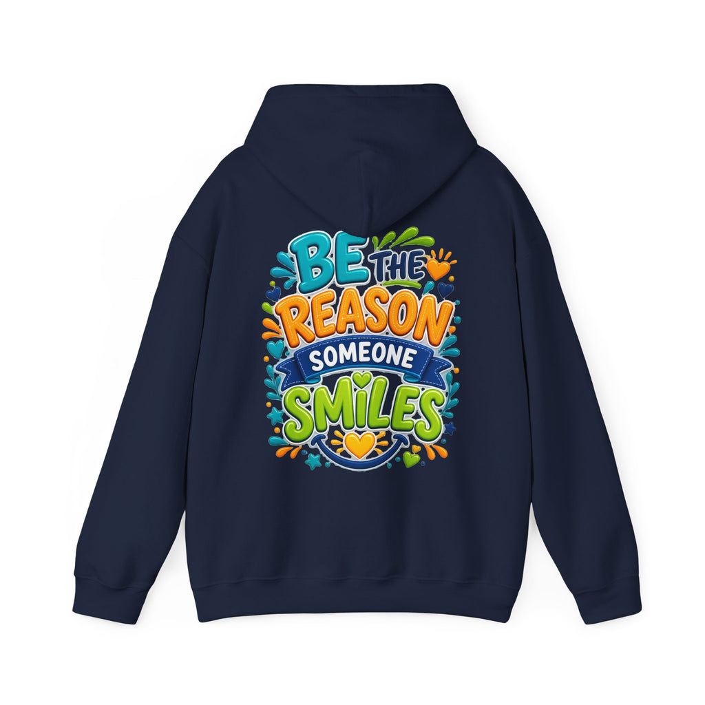 Be the Reason Someone Smiles -  Inspirational Hoodie