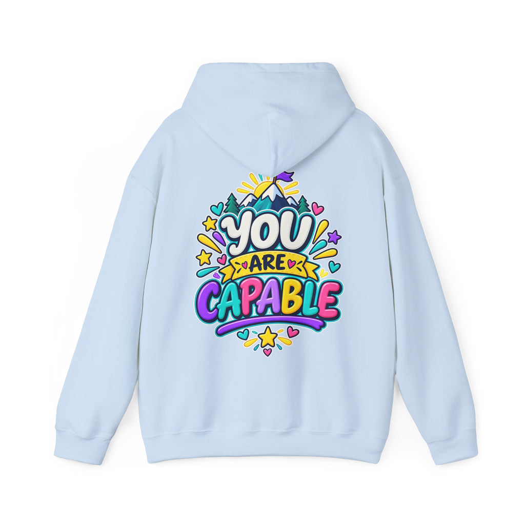 You are Capable -  Inspirational Hoodie
