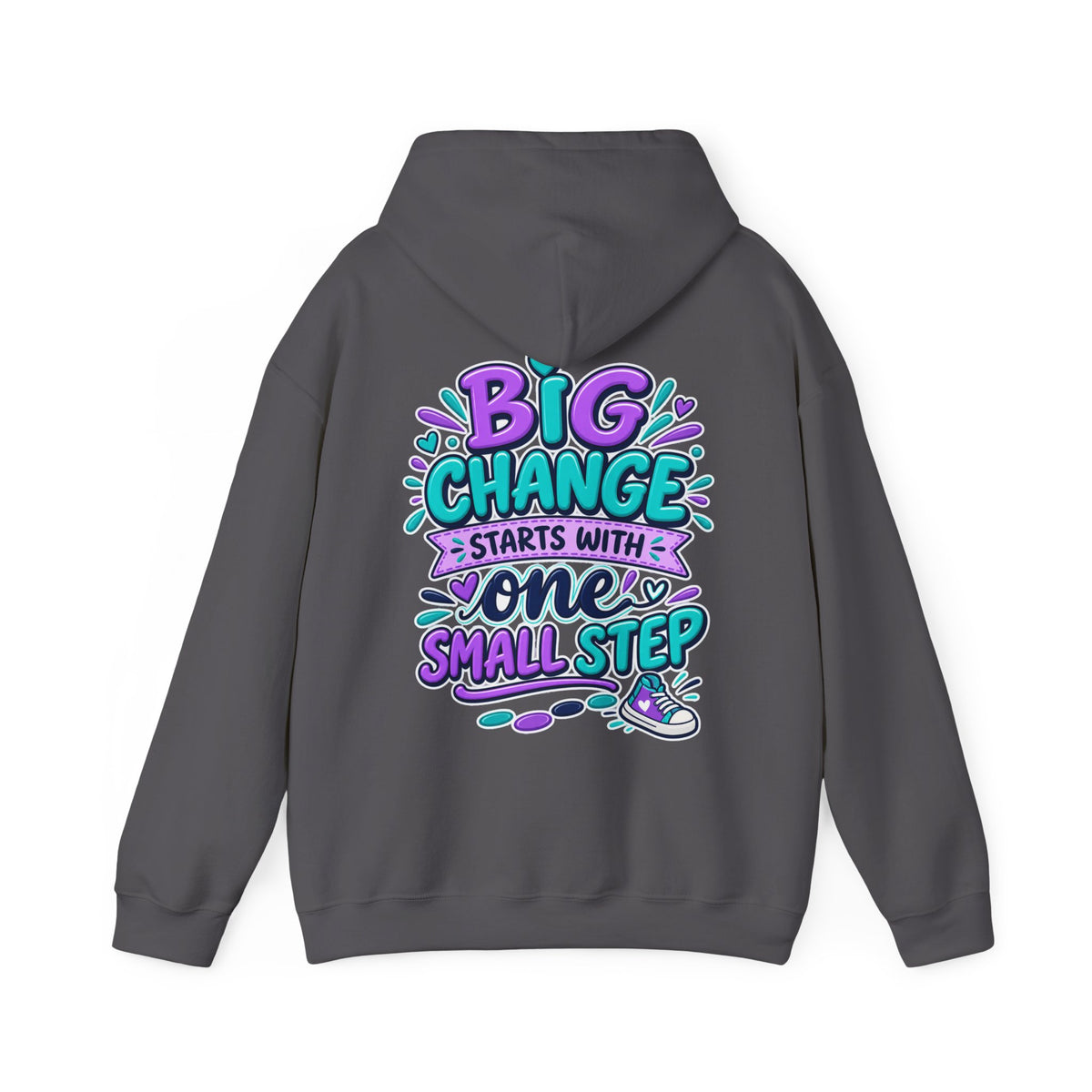 Big Change Starts With One Small Step -  Inspirational Hoodie
