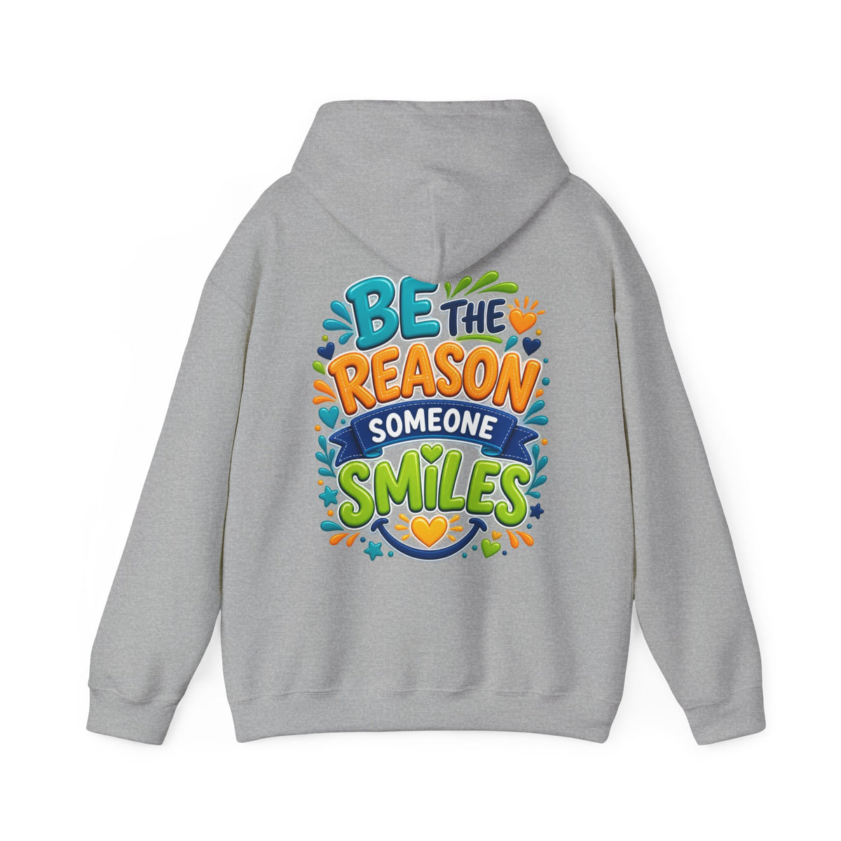 Be the Reason Someone Smiles -  Inspirational Hoodie