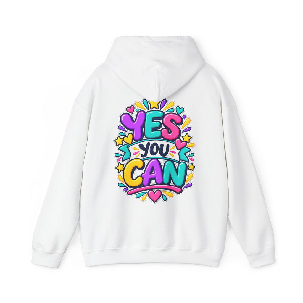 Yes You Can -  Inspirational Hoodie