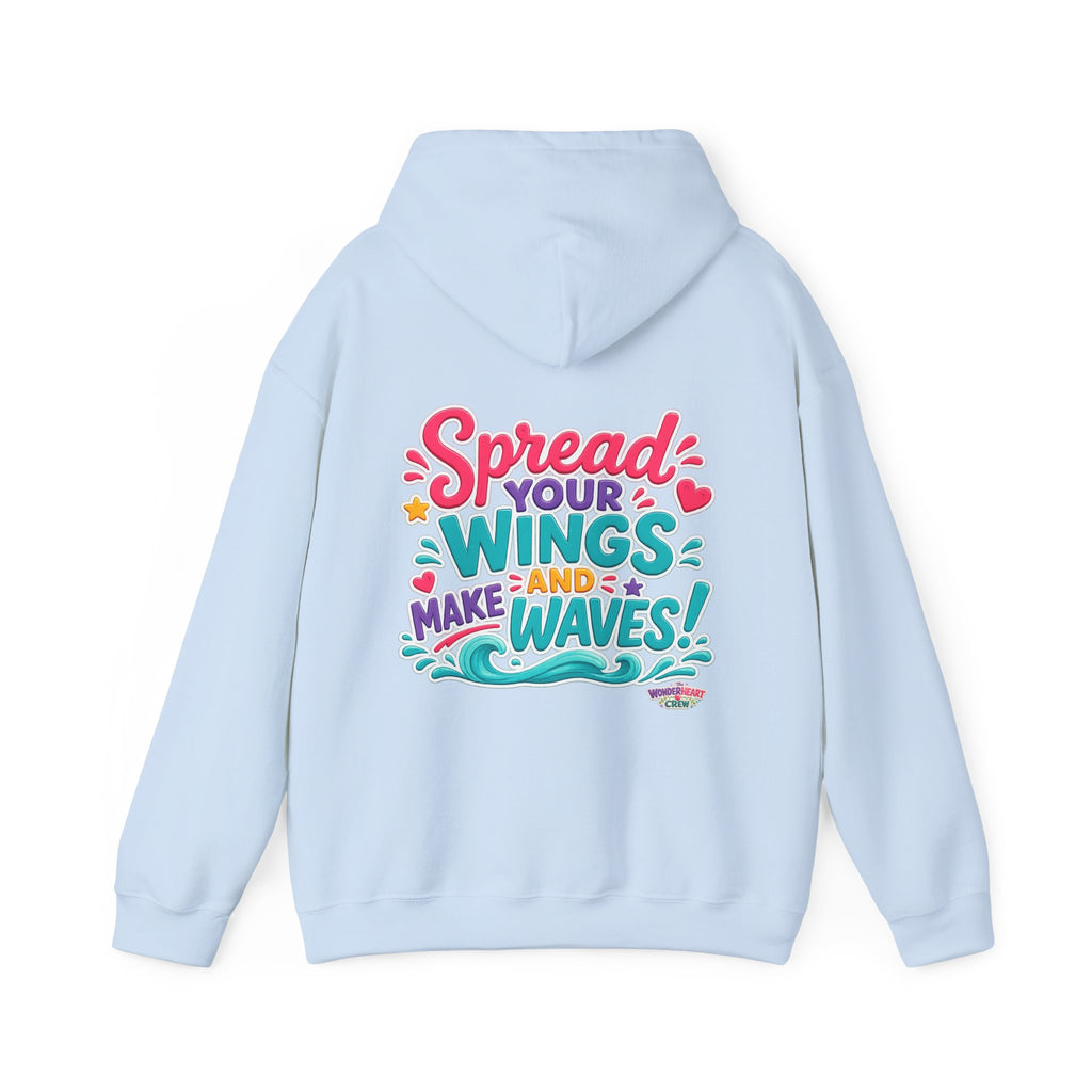 Spread Your Wings -  Inspirational Quote Hoodie