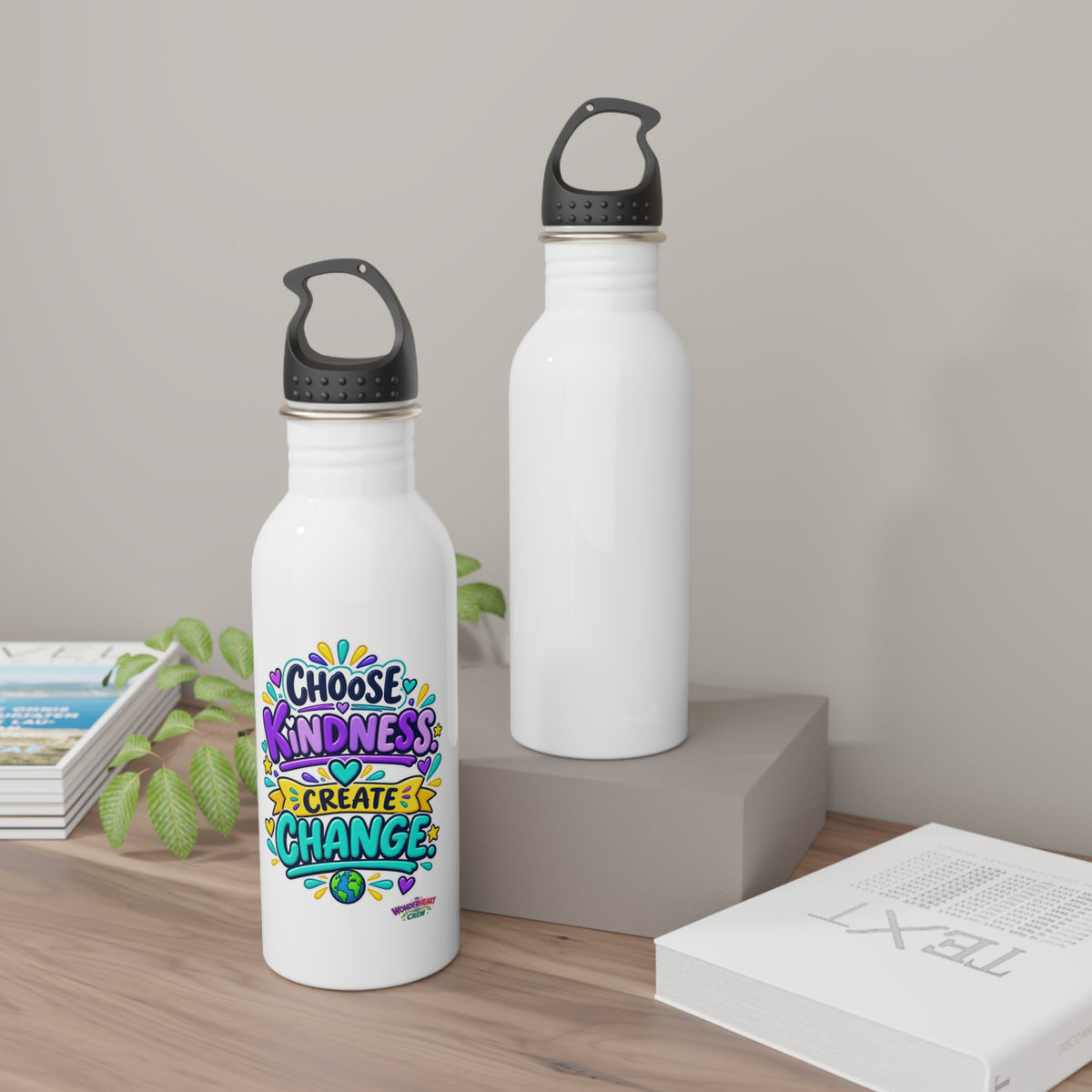 Choose Kindness. Create Change -  Motivational Stainless Steel Bottle