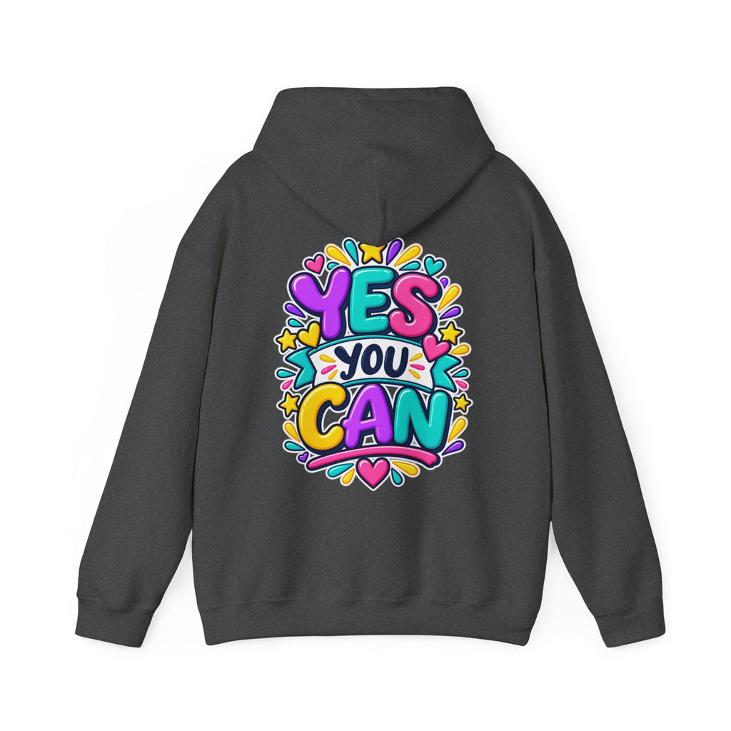Yes You Can -  Inspirational Hoodie