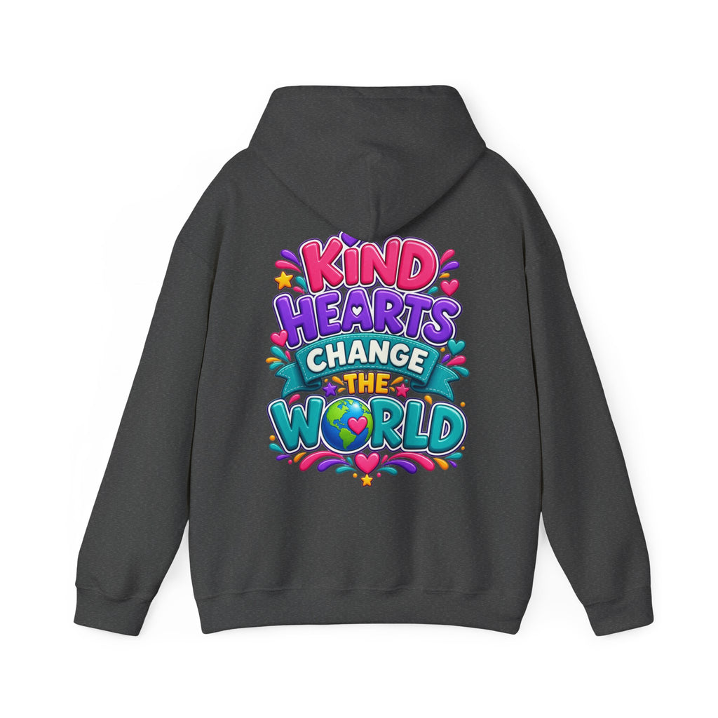Kind Hearts Change the World - Inspirational Hoodie
