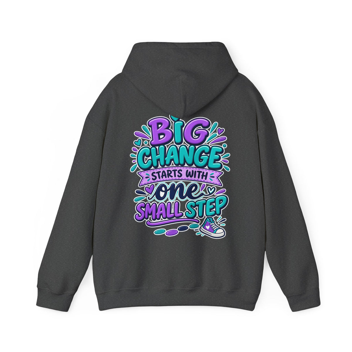 Big Change Starts With One Small Step -  Inspirational Hoodie