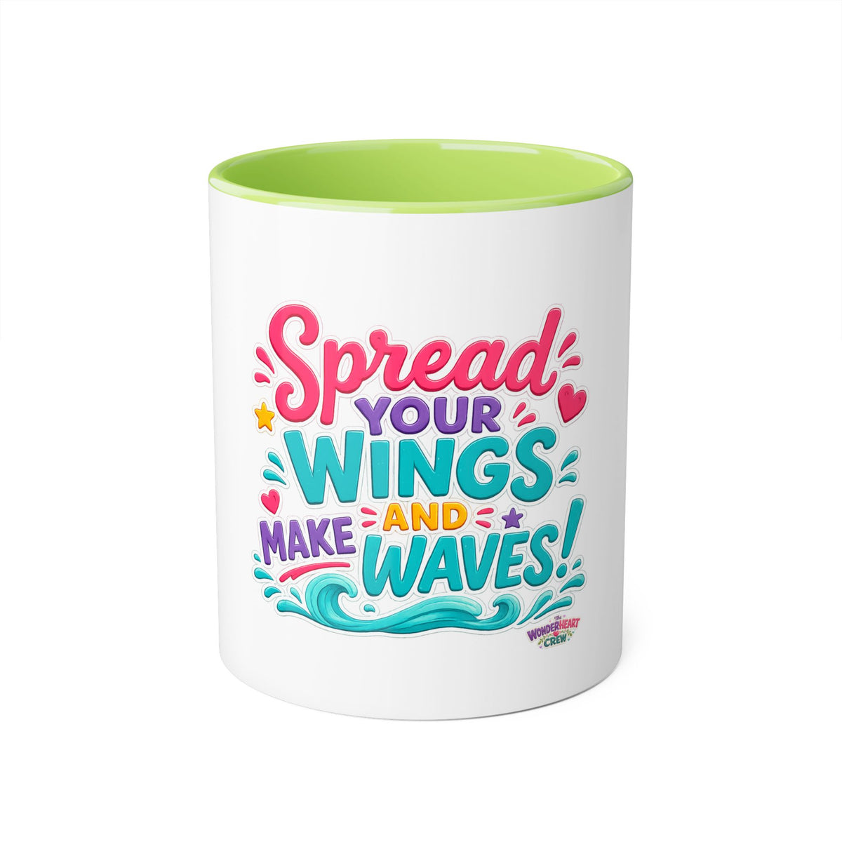 Spread Your Wings and Make Waves - Inspirational 11oz Coffee Cup