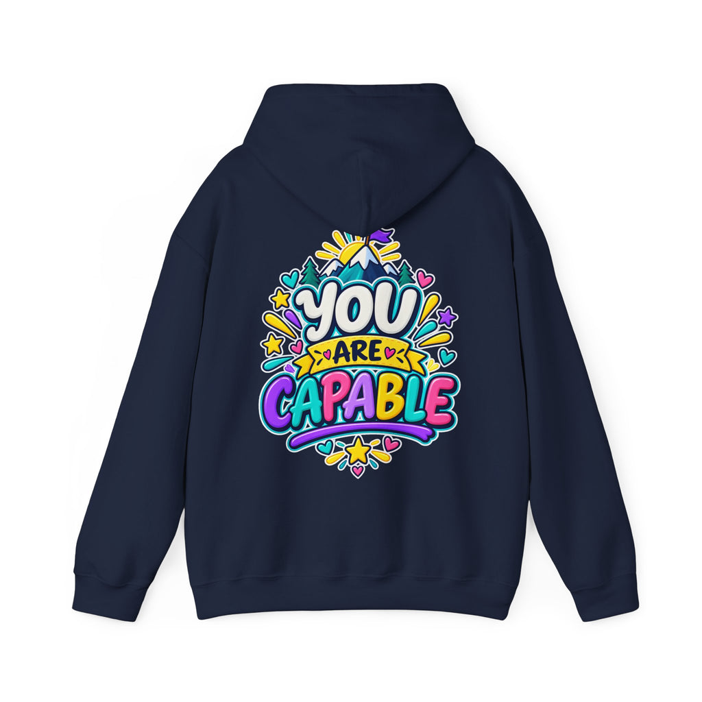 You are Capable -  Inspirational Hoodie
