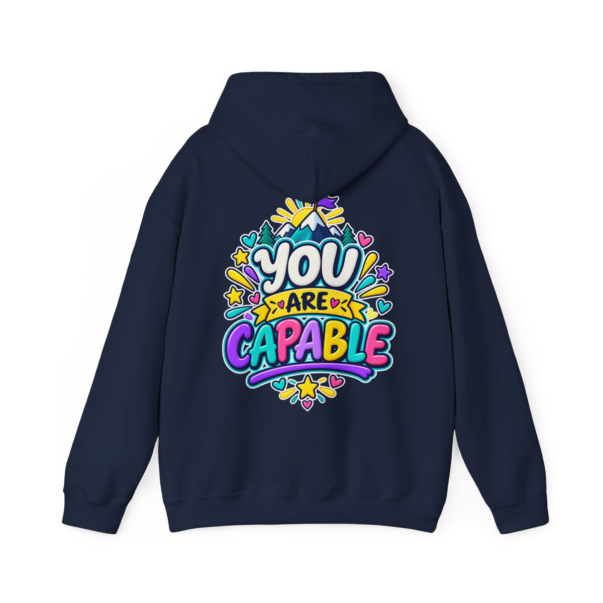 You are Capable -  Inspirational Hoodie