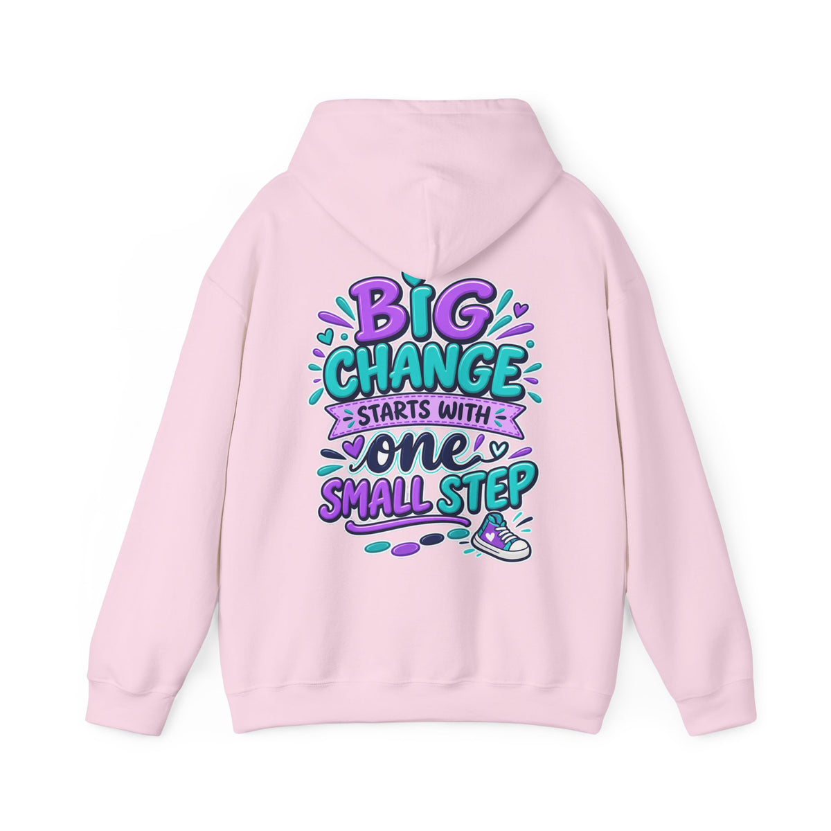 Big Change Starts With One Small Step -  Inspirational Hoodie