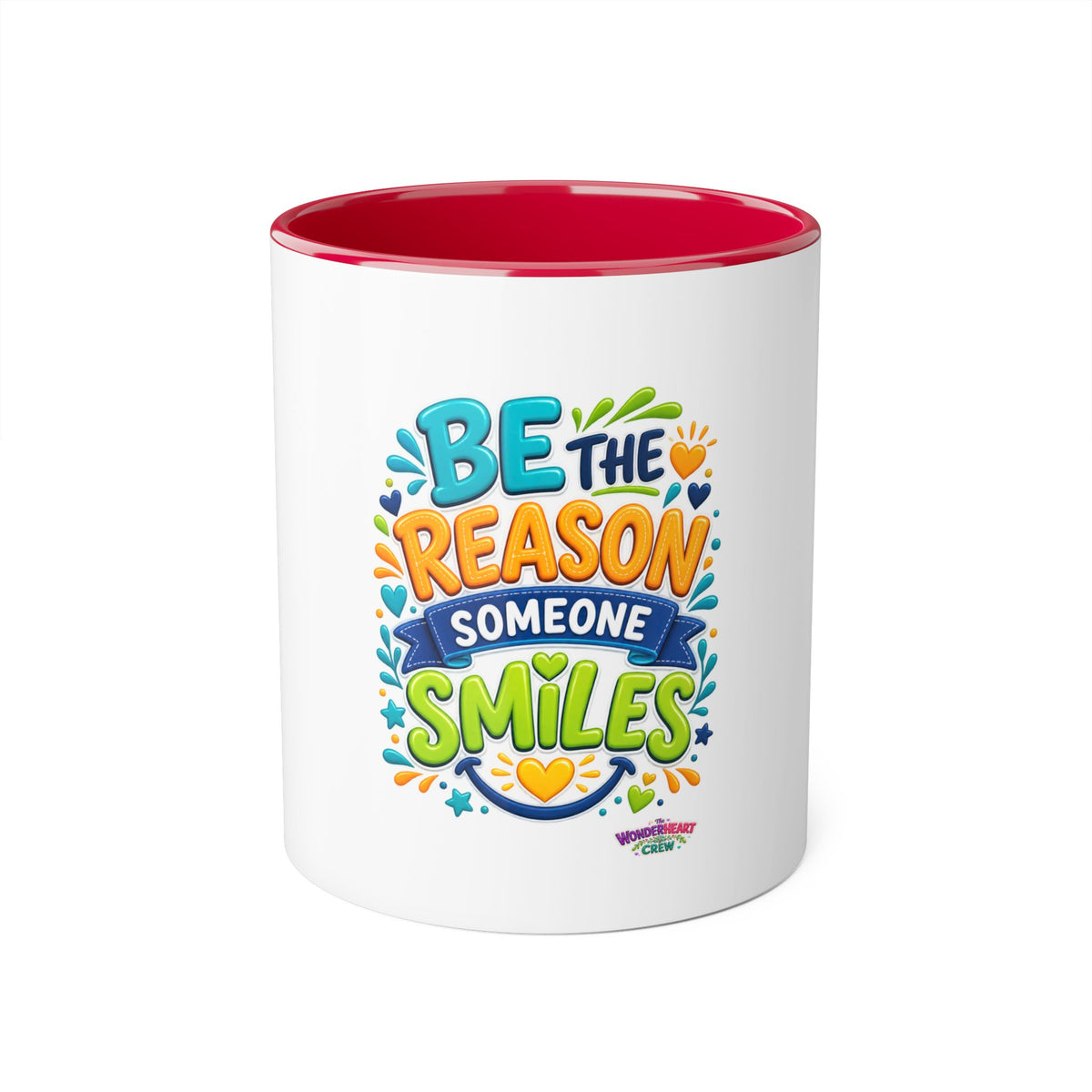 Be the Reason Someone Smiles - Inspirational 11oz Coffee Cup