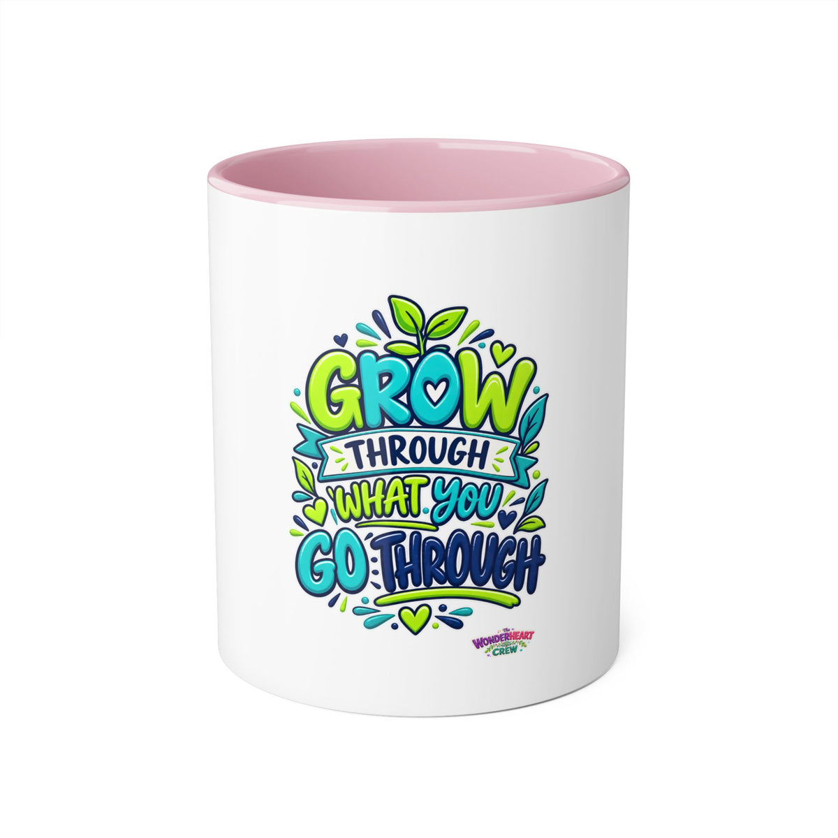 Grow Through What You Go Through - Inspirational 11oz Coffee Cup