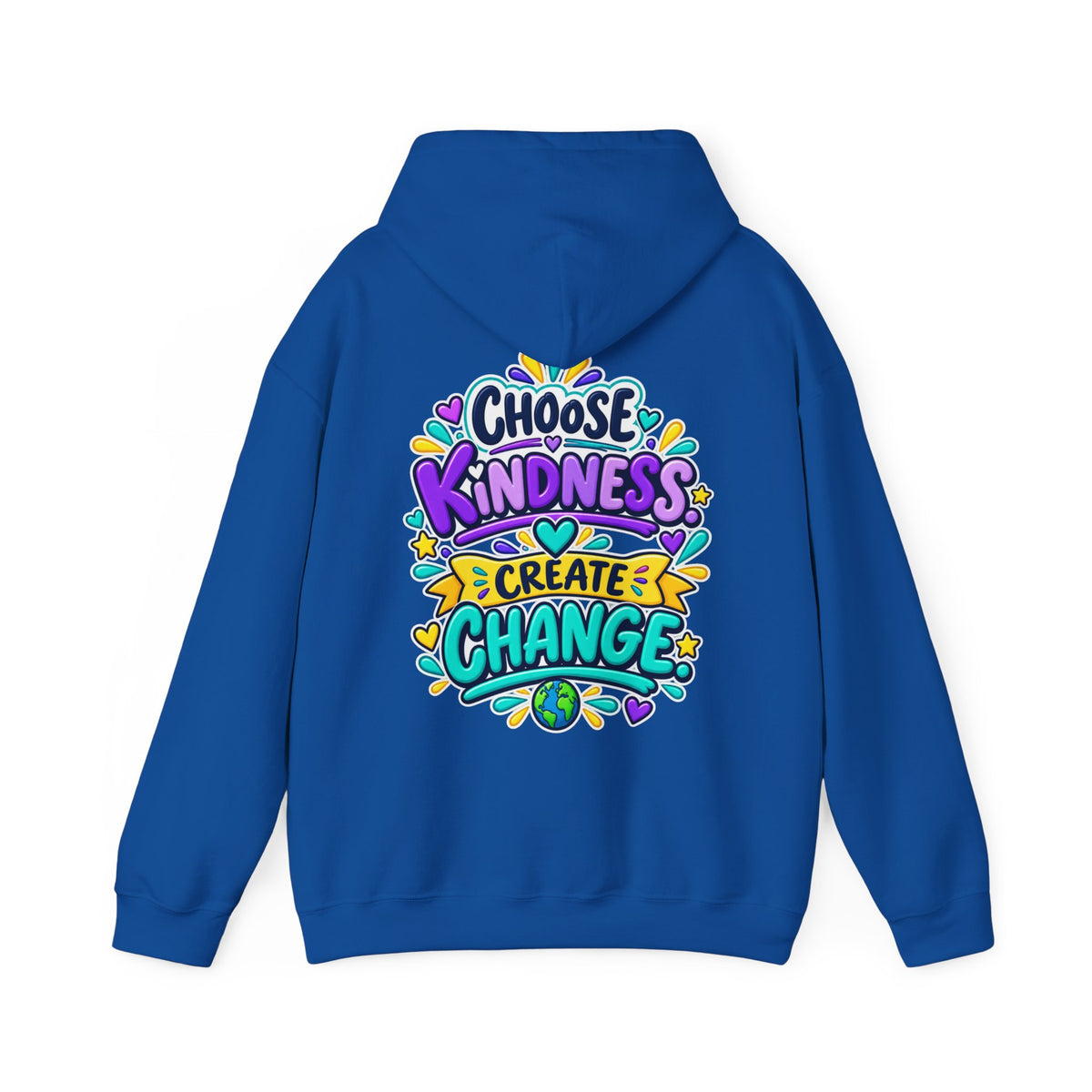 Choose Kindness. Create Change -  Inspirational Hoodie