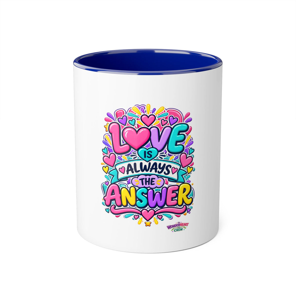 Love is Always the Answer Accent Mug — Inspirational 11oz Coffee Cup