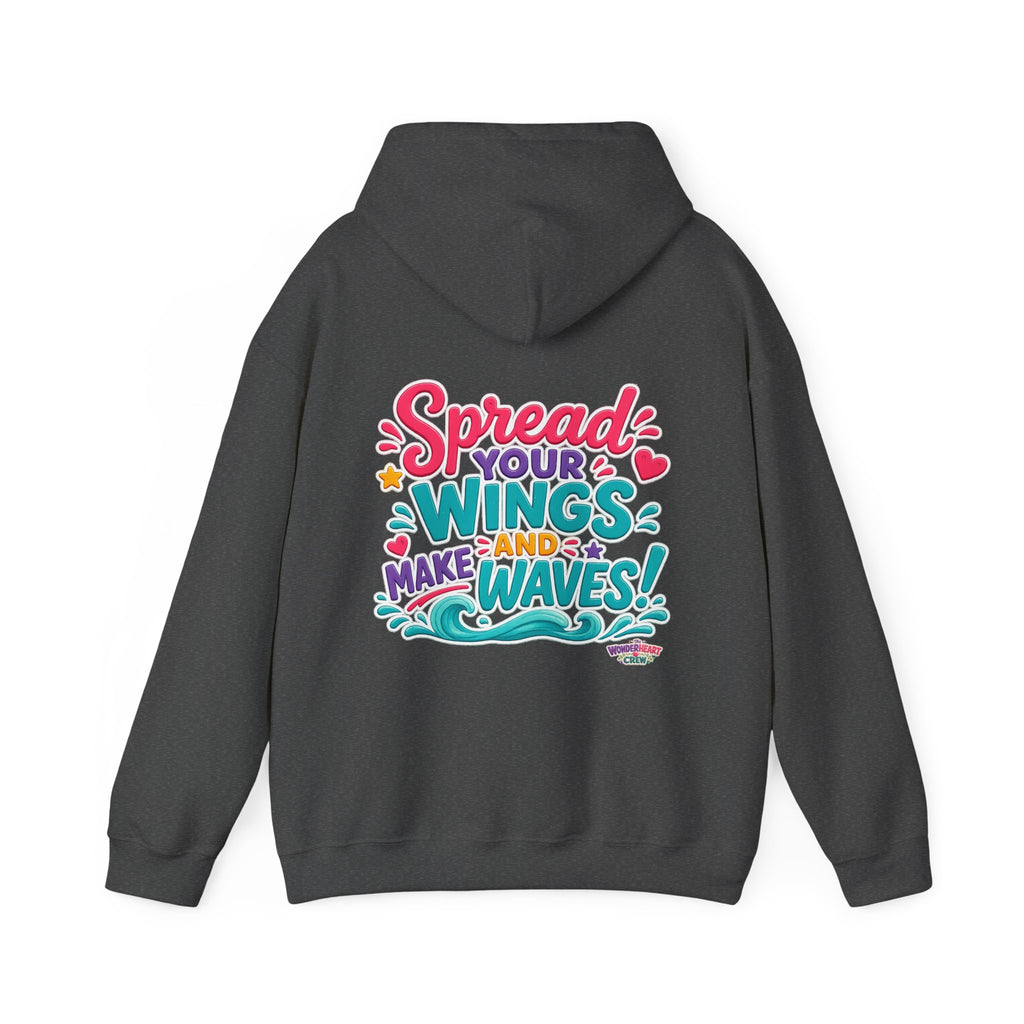 Spread Your Wings -  Inspirational Quote Hoodie