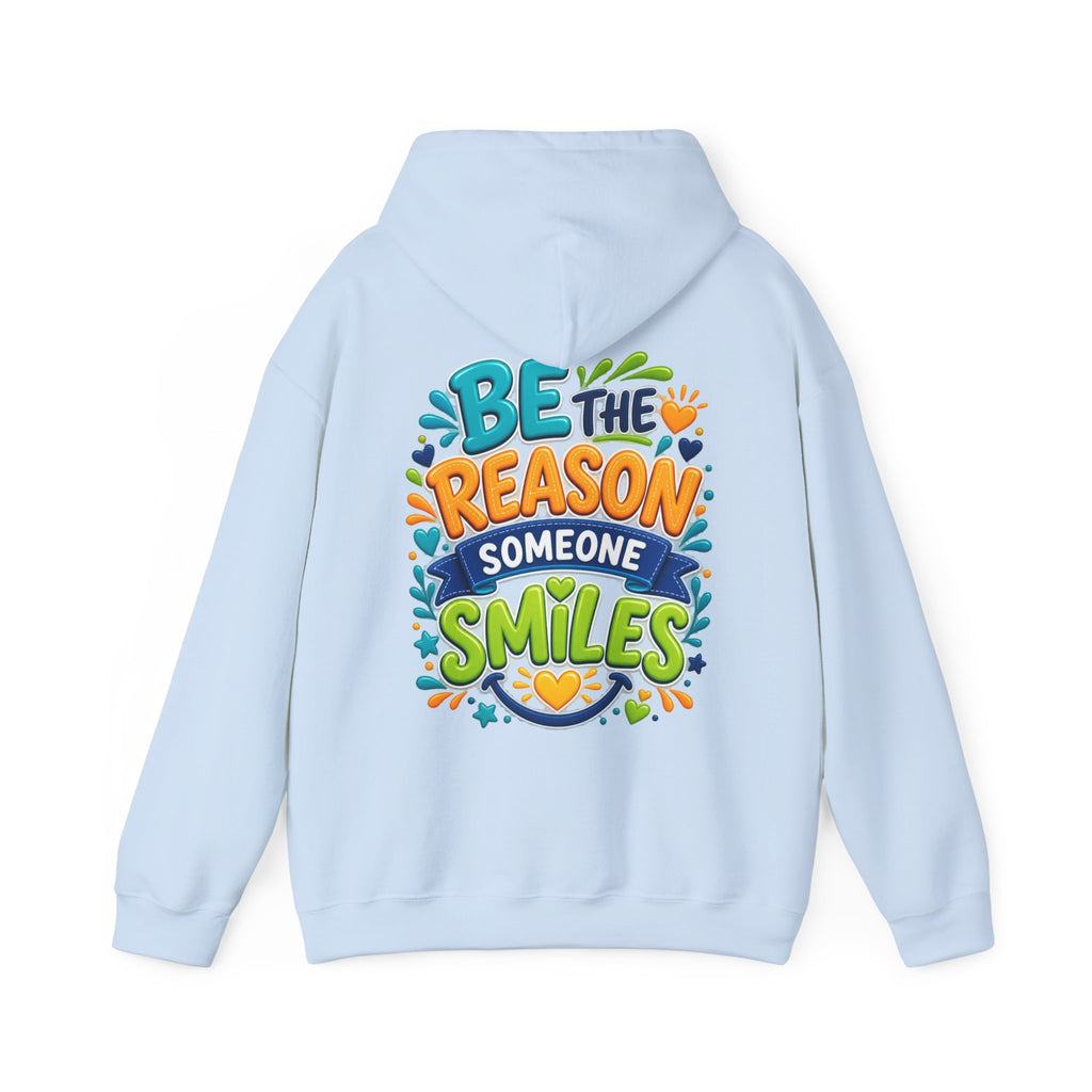 Be the Reason Someone Smiles -  Inspirational Hoodie