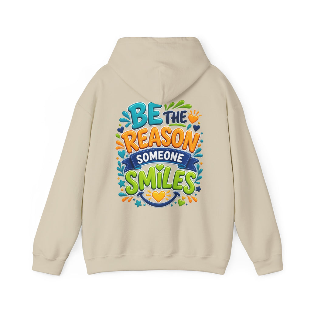 Be the Reason Someone Smiles -  Inspirational Hoodie