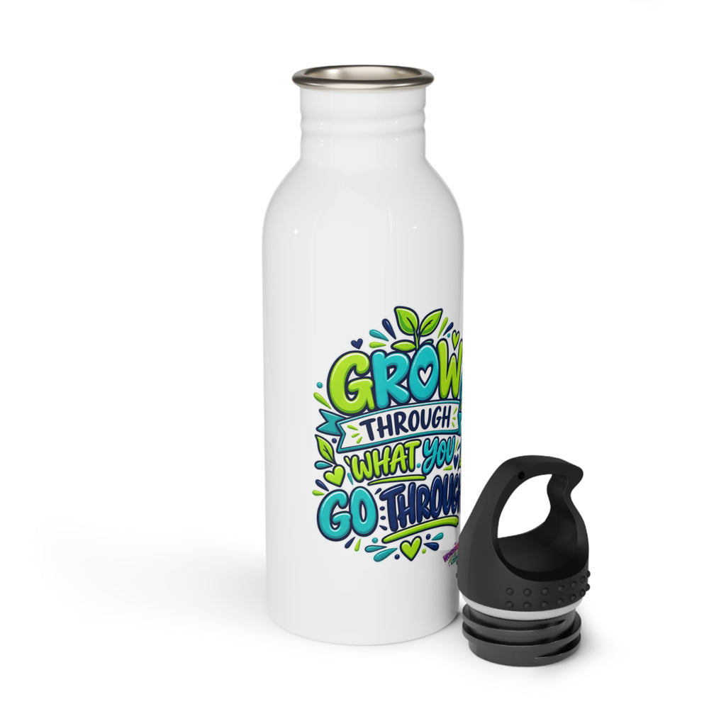 Grow Through What You Go Through -  Motivational Stainless Steel Bottle
