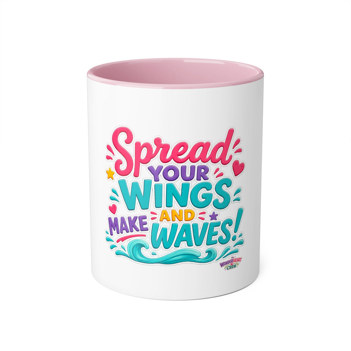 Spread Your Wings and Make Waves - Inspirational 11oz Coffee Cup