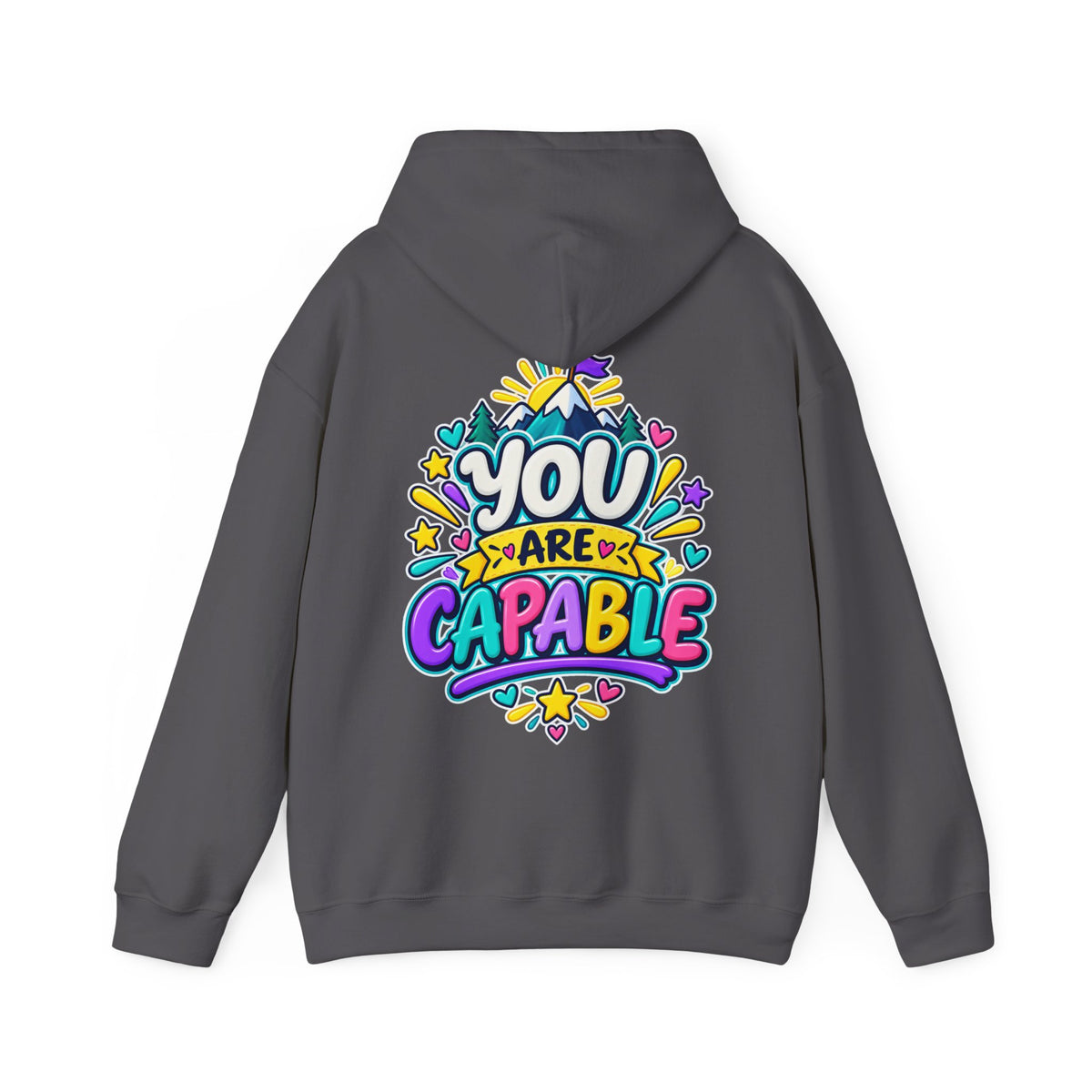 You are Capable -  Inspirational Hoodie