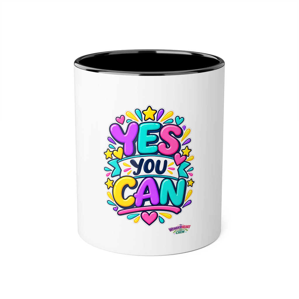 Yes You Can - Inspirational 11oz Coffee Cup