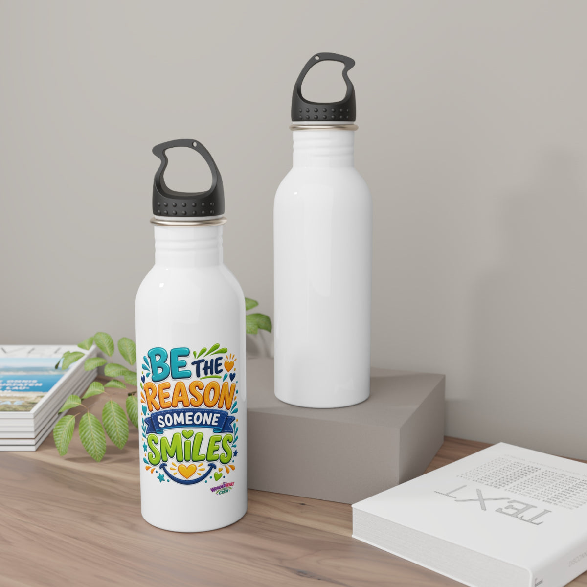 Be the Reason Someone Smiles - Motivational Stainless Steel Bottle
