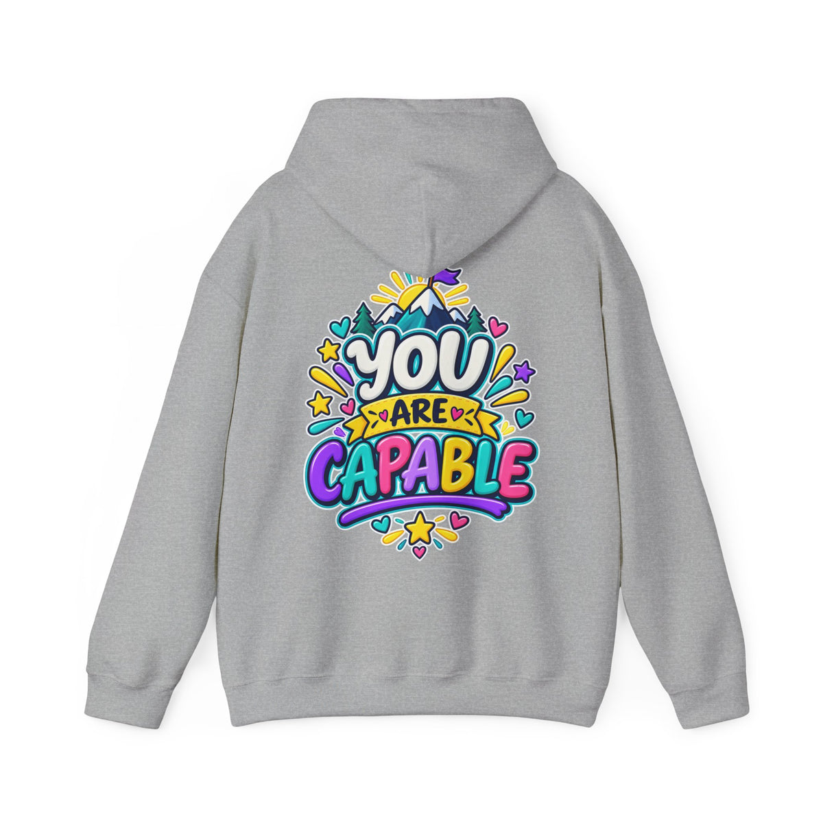 You are Capable -  Inspirational Hoodie