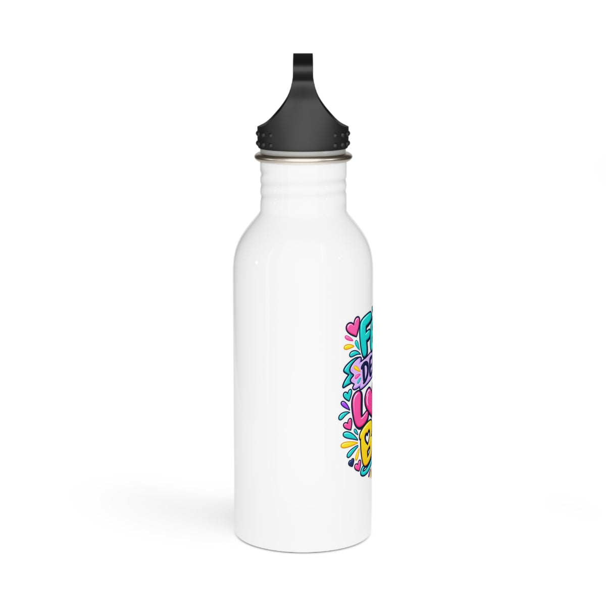 Feel Deeply. Love Big -  Motivational Stainless Steel Bottle