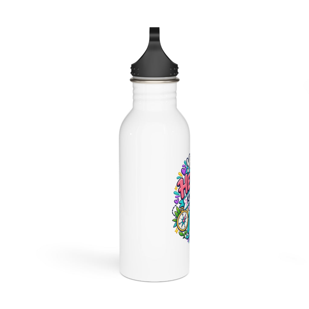 Your Heart Knows the Way -  Motivational Stainless Steel Bottle