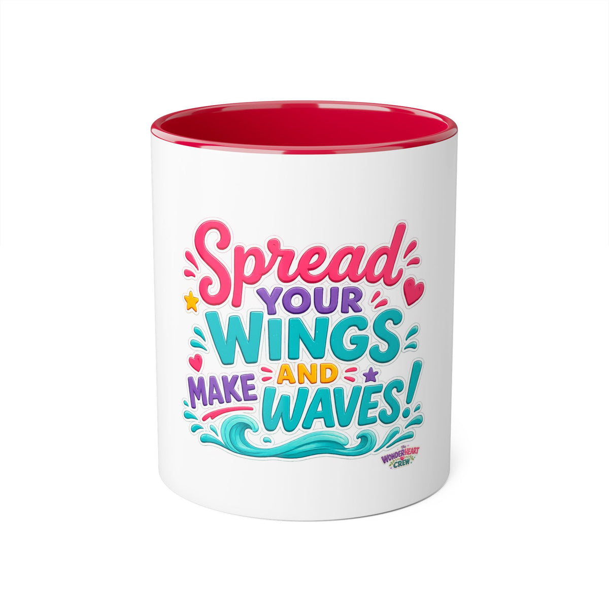 Spread Your Wings and Make Waves - Inspirational 11oz Coffee Cup