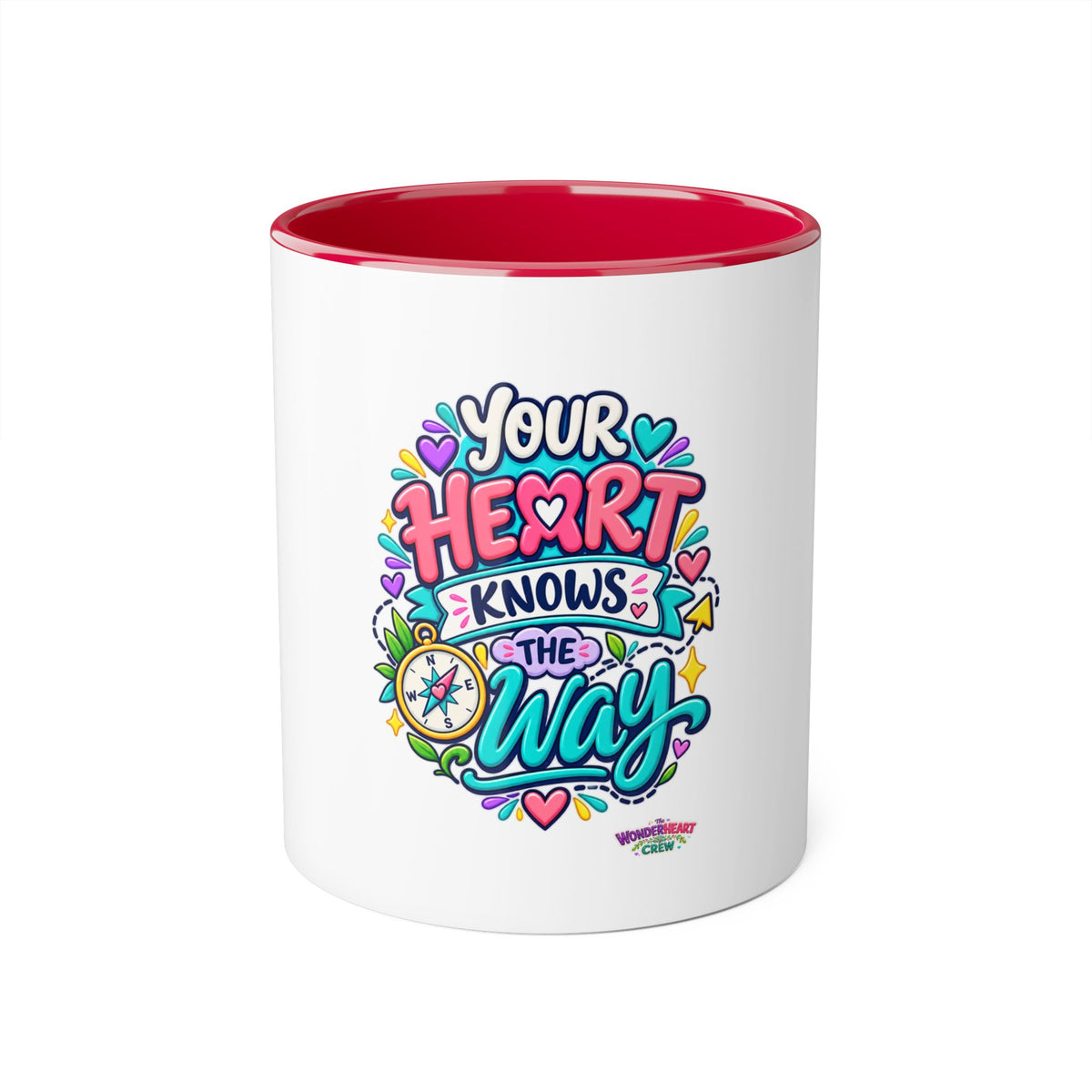 Your Heart Knows the Way - Inspirational 11oz Coffee Cup