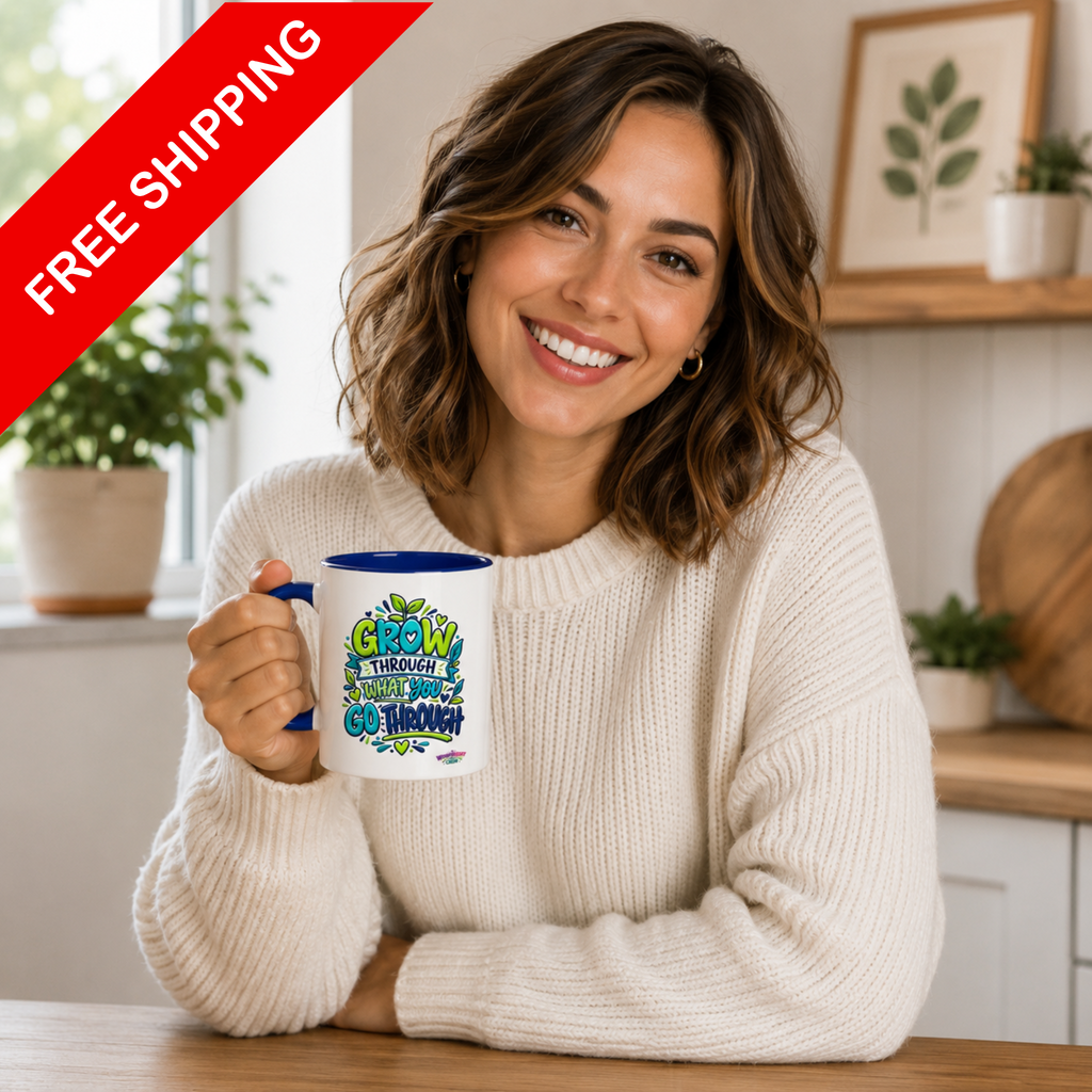 Grow Through What You Go Through - Inspirational 11oz Coffee Cup