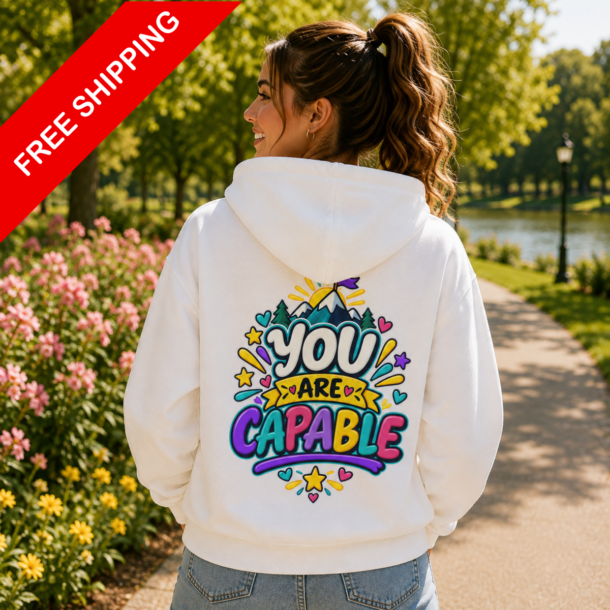 You are Capable -  Inspirational Hoodie
